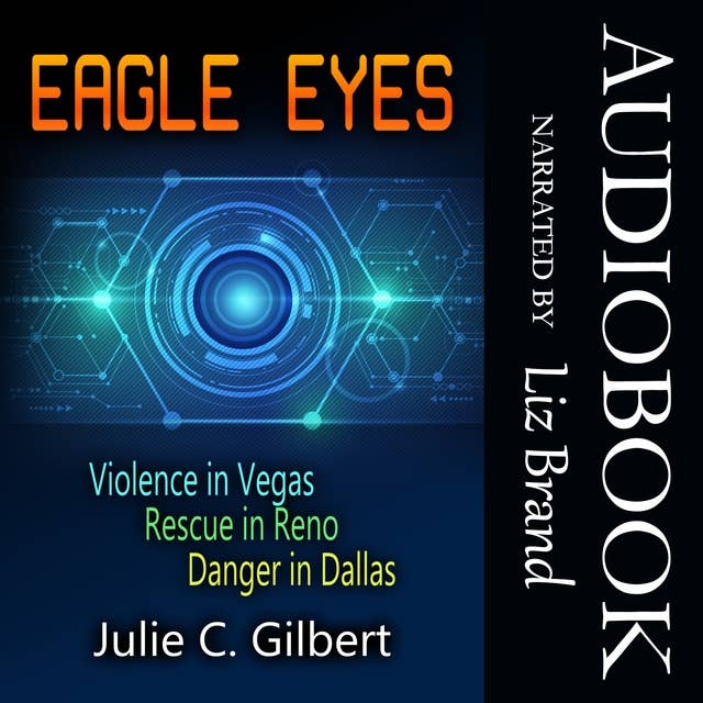 Eagle Eyes Books 1–3: Violence in Vegas, Rescue in Reno, Danger in Dallas