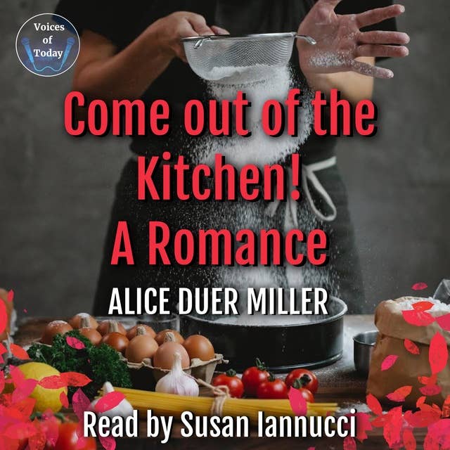 Come Out of the Kitchen!: A Romance