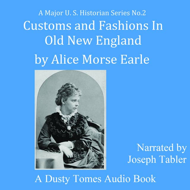 Customs and Fashions of Old New England