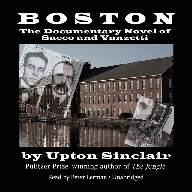 Boston: The Documentary Novel of Sacco and Vanzetti