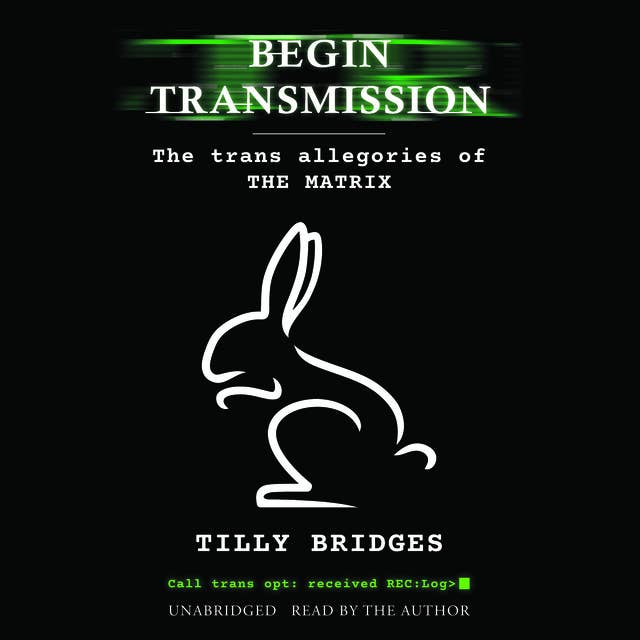 Begin Transmission: The Trans Allegories of The Matrix