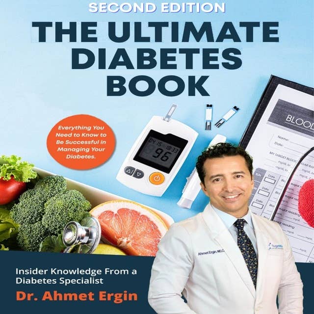 The Ultimate Diabetes Book: Everything You Need to Know to Be Successful in Managing Your Diabetes