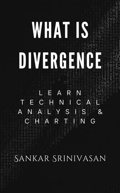 What is Divergence?: Negative & Positive divergences