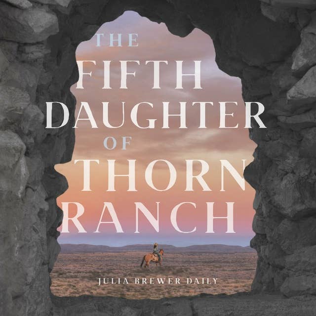 The Fifth Daughter of Thorn Ranch: A Modern Ranch with An Ancient Secret