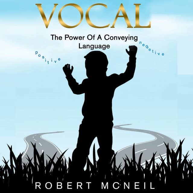 Vocal The Power of a Conveying Language