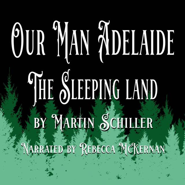 Our Man Adelaide: The Sleeping Land