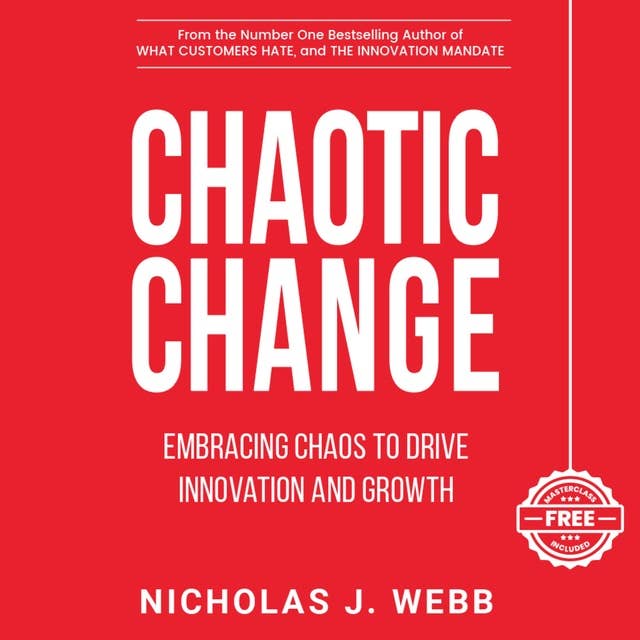 Chaotic Change: Embracing Chaos To Drive Innovation And Growth