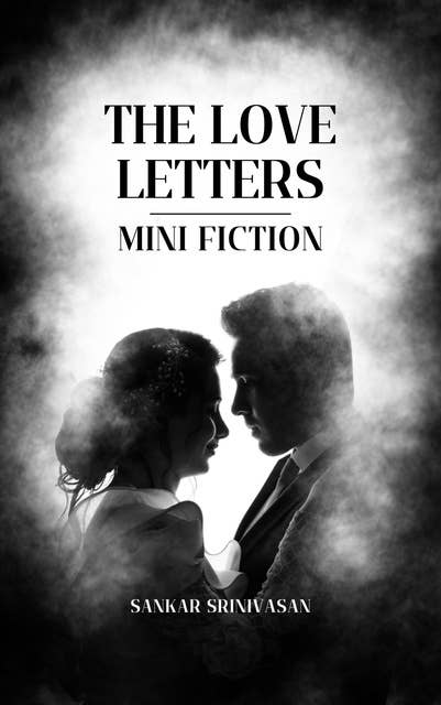 The Love Letters: Mini Fiction