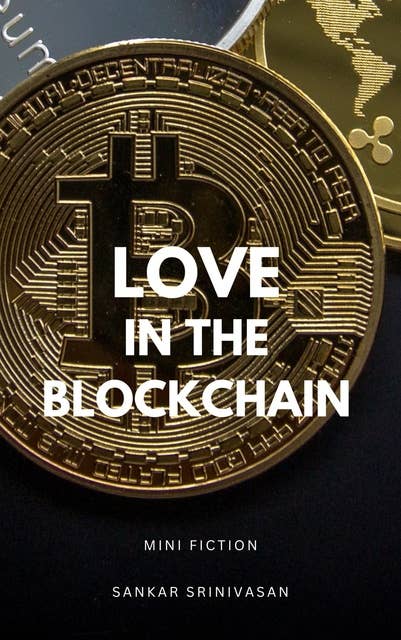 Love in The Blockchain: A Cryptocurrency Romance