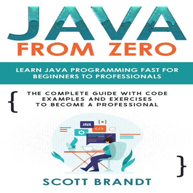 Java From Zero: Learn Java Programming Fast for Beginners to ...