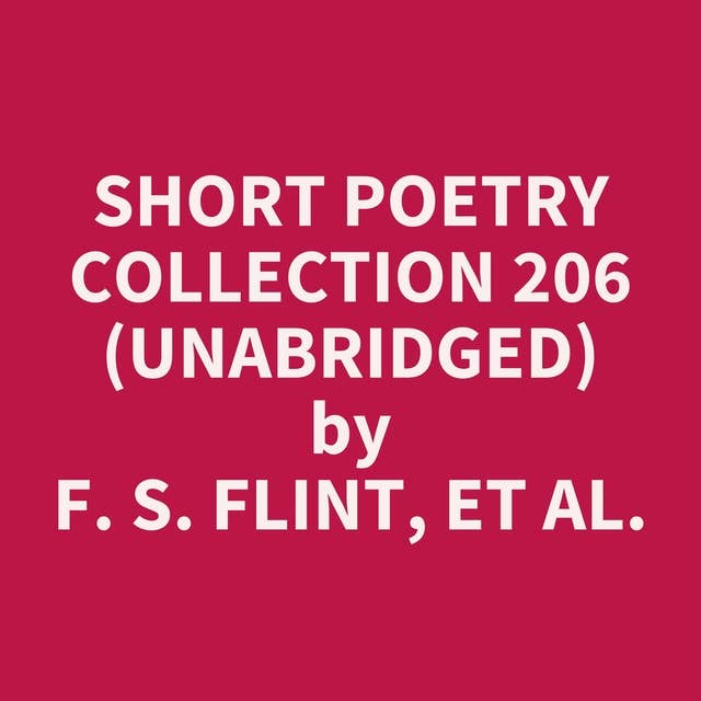 Short Poetry Collection 206 (Unabridged): optional