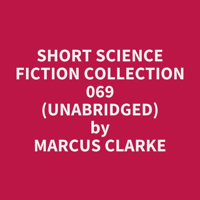 Short Science Fiction Collection 069 (Unabridged): optional