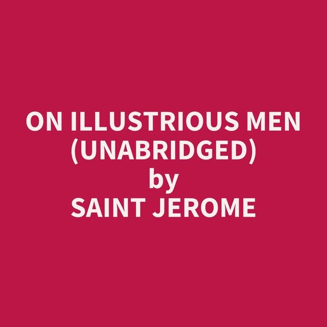 On Illustrious Men (Unabridged): optional