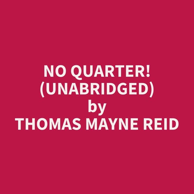 No Quarter! (Unabridged): optional