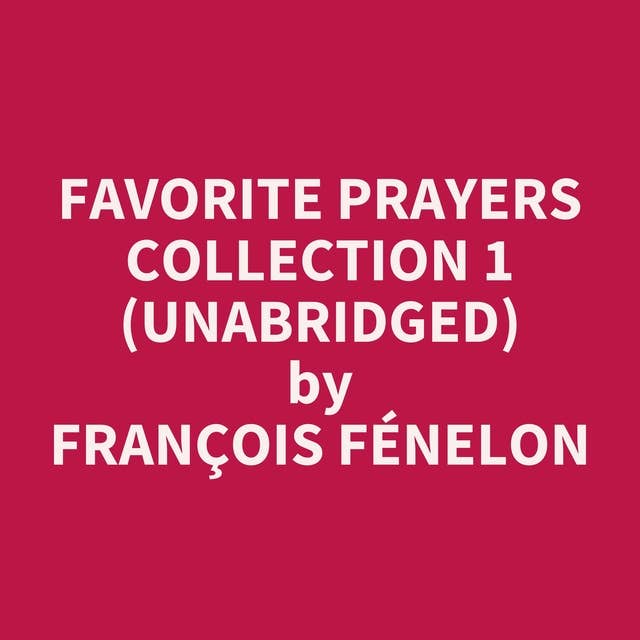 Favorite Prayers Collection 1 (Unabridged): optional