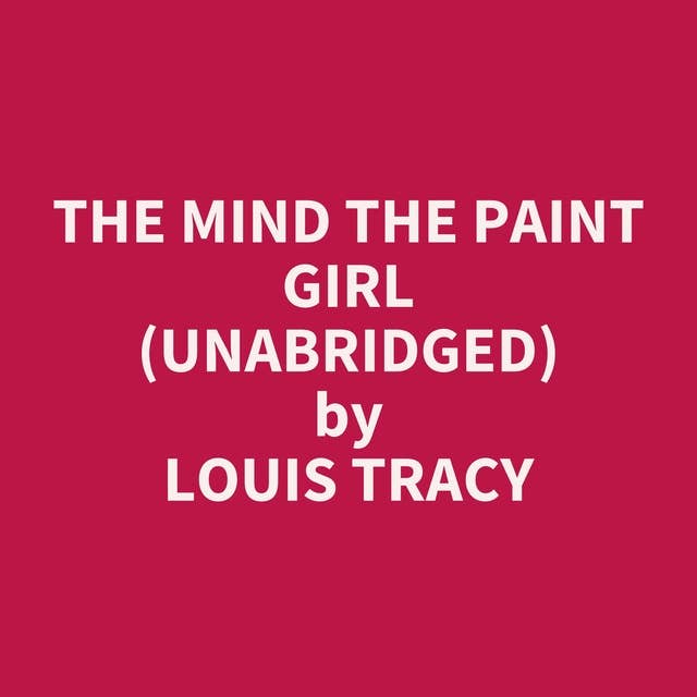 The Mind The Paint Girl (Unabridged): optional