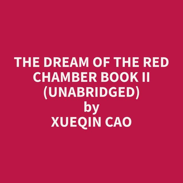 The Dream of the Red Chamber Book II (Unabridged): optional