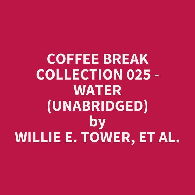 Coffee Break Collection 025 - Water (Unabridged): optional