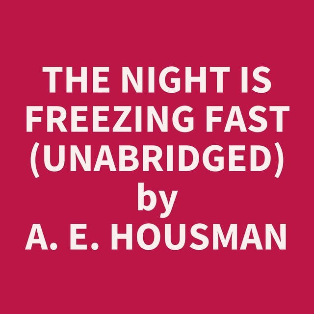 The night is freezing fast (Unabridged): optional