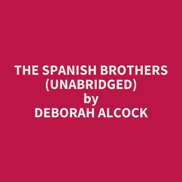 The Spanish Brothers (Unabridged): optional
