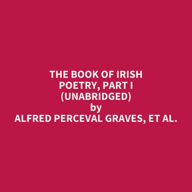 The Book of Irish Poetry, part I (Unabridged): optional