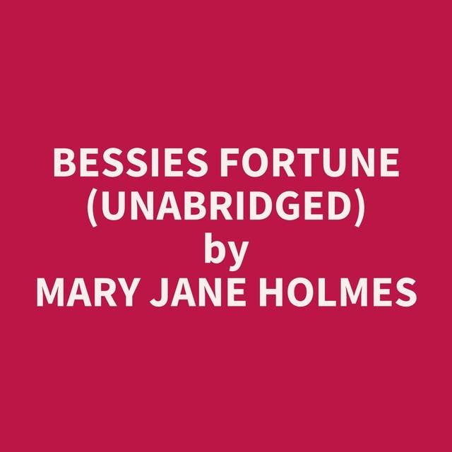 Bessies Fortune (Unabridged): optional