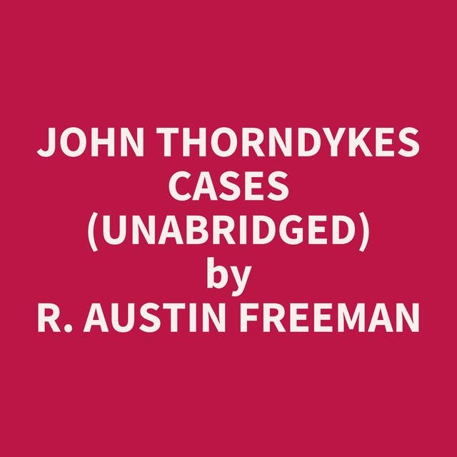 John Thorndykes Cases (Unabridged): optional