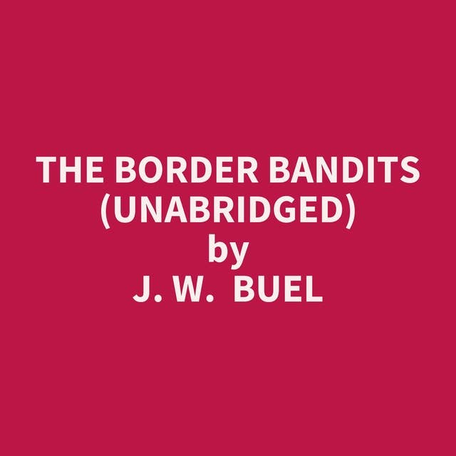 The Border Bandits (Unabridged): optional