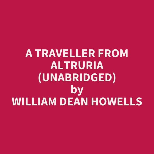 A Traveller from Altruria (Unabridged): optional