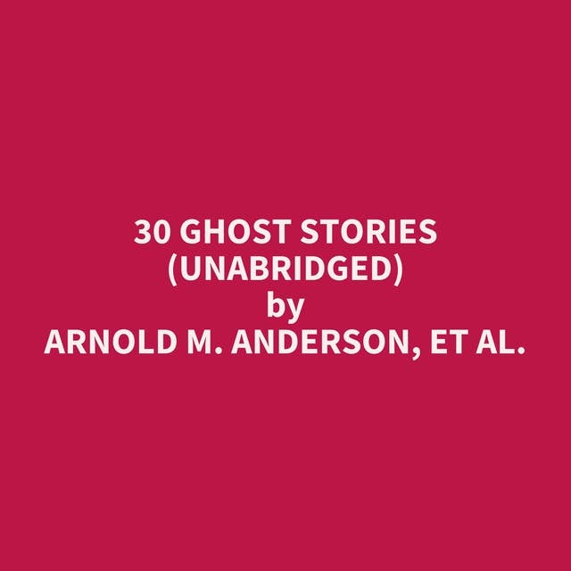 30 Ghost Stories (Unabridged): optional