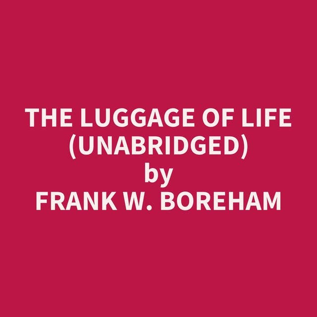 The Luggage of Life (Unabridged): optional