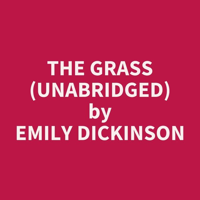 The Grass (Unabridged): optional