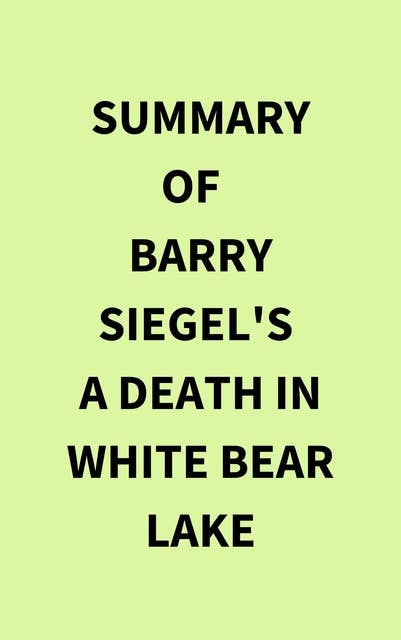 Summary of Barry Siegel's A Death in White Bear Lake