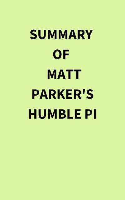 Summary of Matt Parker's Humble Pi