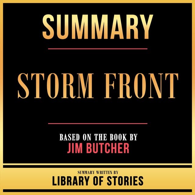 Summary - Storm Front: Based On The Book By Jim Butcher