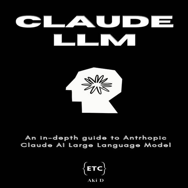 เทคโนโลยีเบื้องหลัง Claude AI และโมเดลภาษาใหญ่ (Large Language Model)