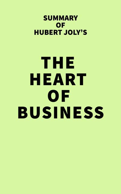 Summary of Hubert Joly's The Heart of Business