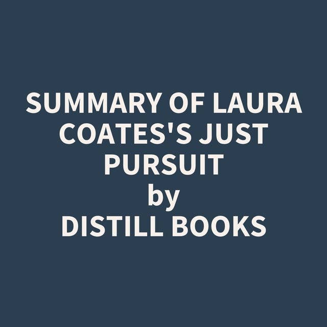 Summary of Laura Coates's Just Pursuit