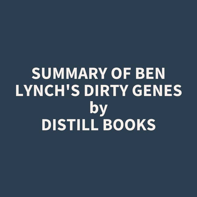 Summary of Ben Lynch's Dirty Genes