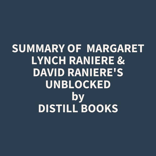 Summary of Margaret Lynch Raniere & David Raniere's Unblocked