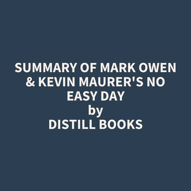 Summary of Mark Owen & Kevin Maurer's No Easy Day