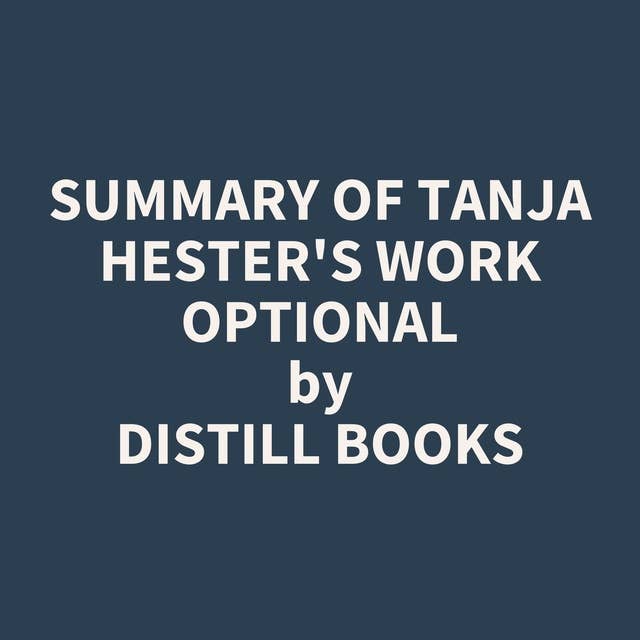 Summary of Tanja Hester's Work optional