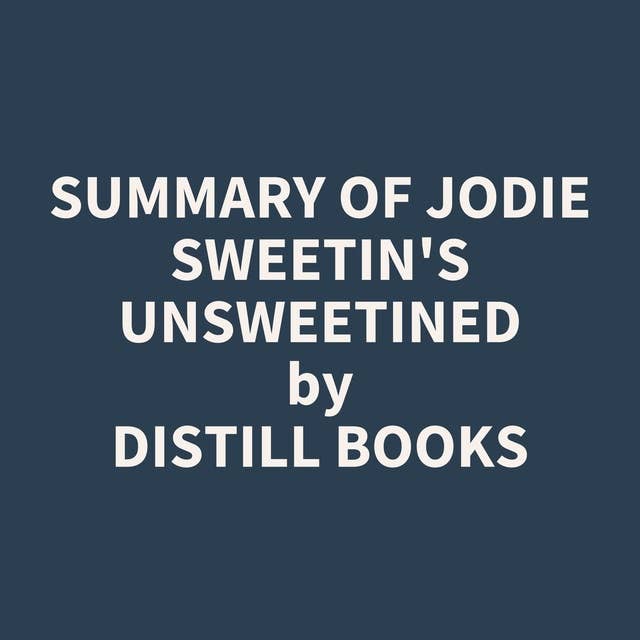 Summary of Jodie Sweetin's unSweetined