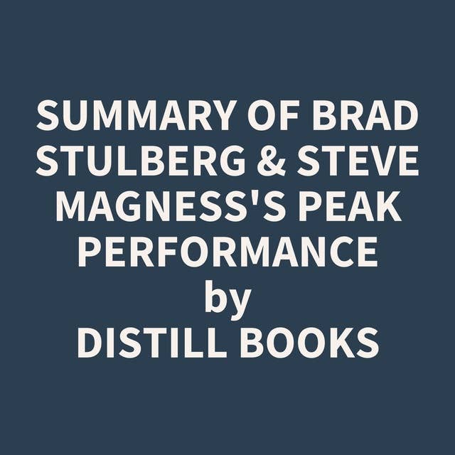 Summary of Brad Stulberg & Steve Magness's Peak Performance