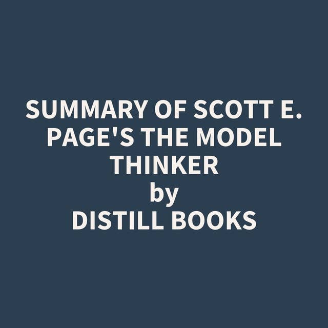 Summary of Scott E. Page's The Model Thinker