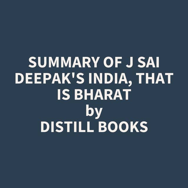 Summary of J Sai Deepak's India, that is Bharat