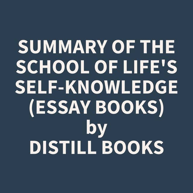 Summary of The School of Life's Self-Knowledge (Essay Books)