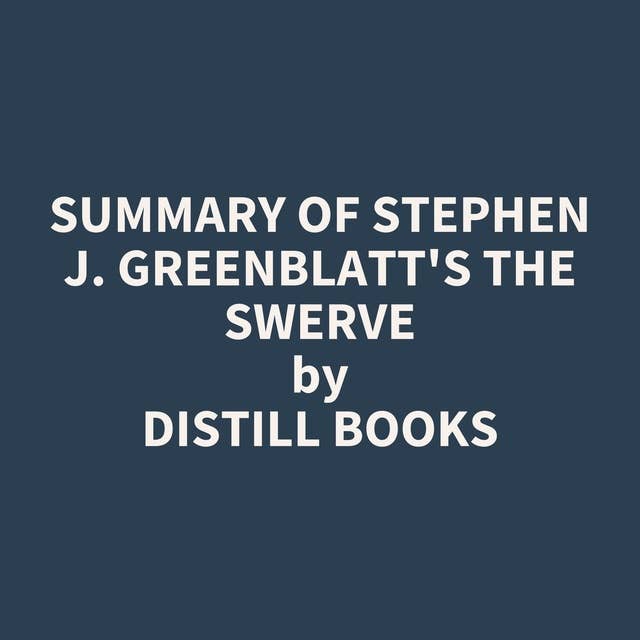 Summary of Stephen J. Greenblatt's The Swerve