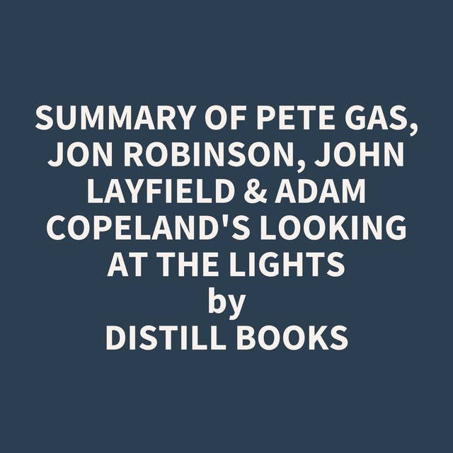 Summary of Pete Gas, Jon Robinson, John Layfield & Adam Copeland's Looking at the Lights
