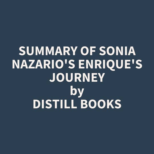 Summary of Sonia Nazario's Enrique's Journey
